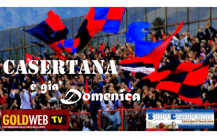 Alle 21 la prima puntata di ‘Casertana è già domenica’