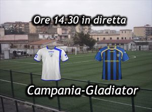 Campania-Gladiator in diretta sul nostro portale