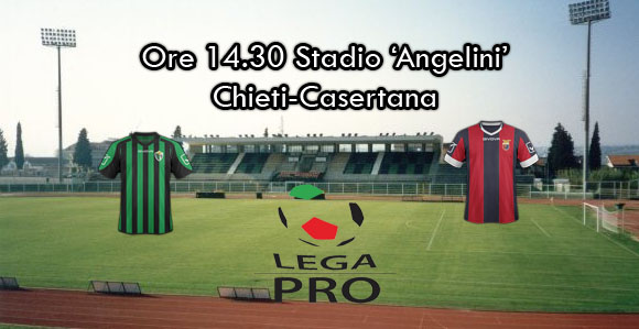 Chieti-Casertana le formazioni ufficiali