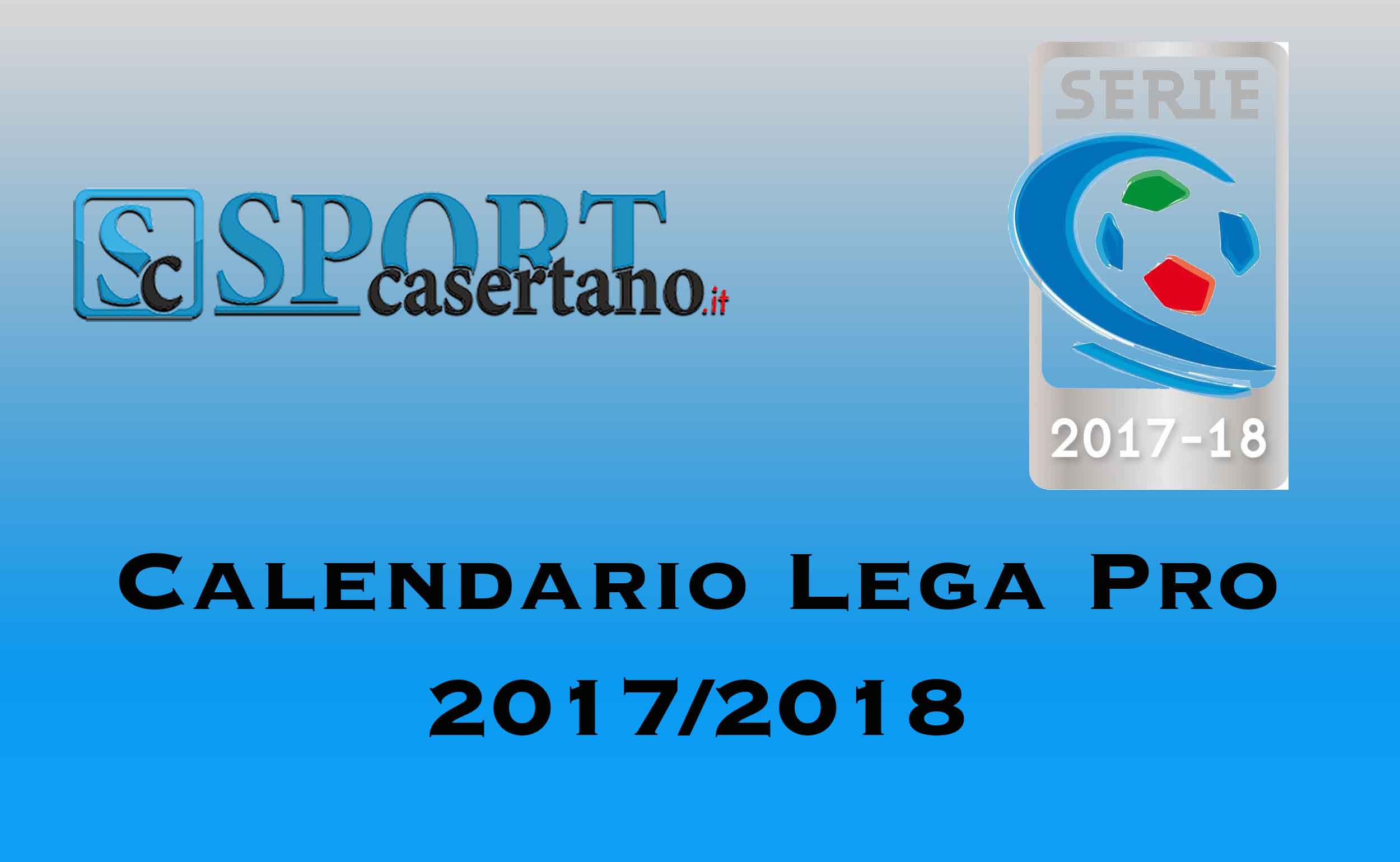 Finalmente ecco il calendario completo di serie C