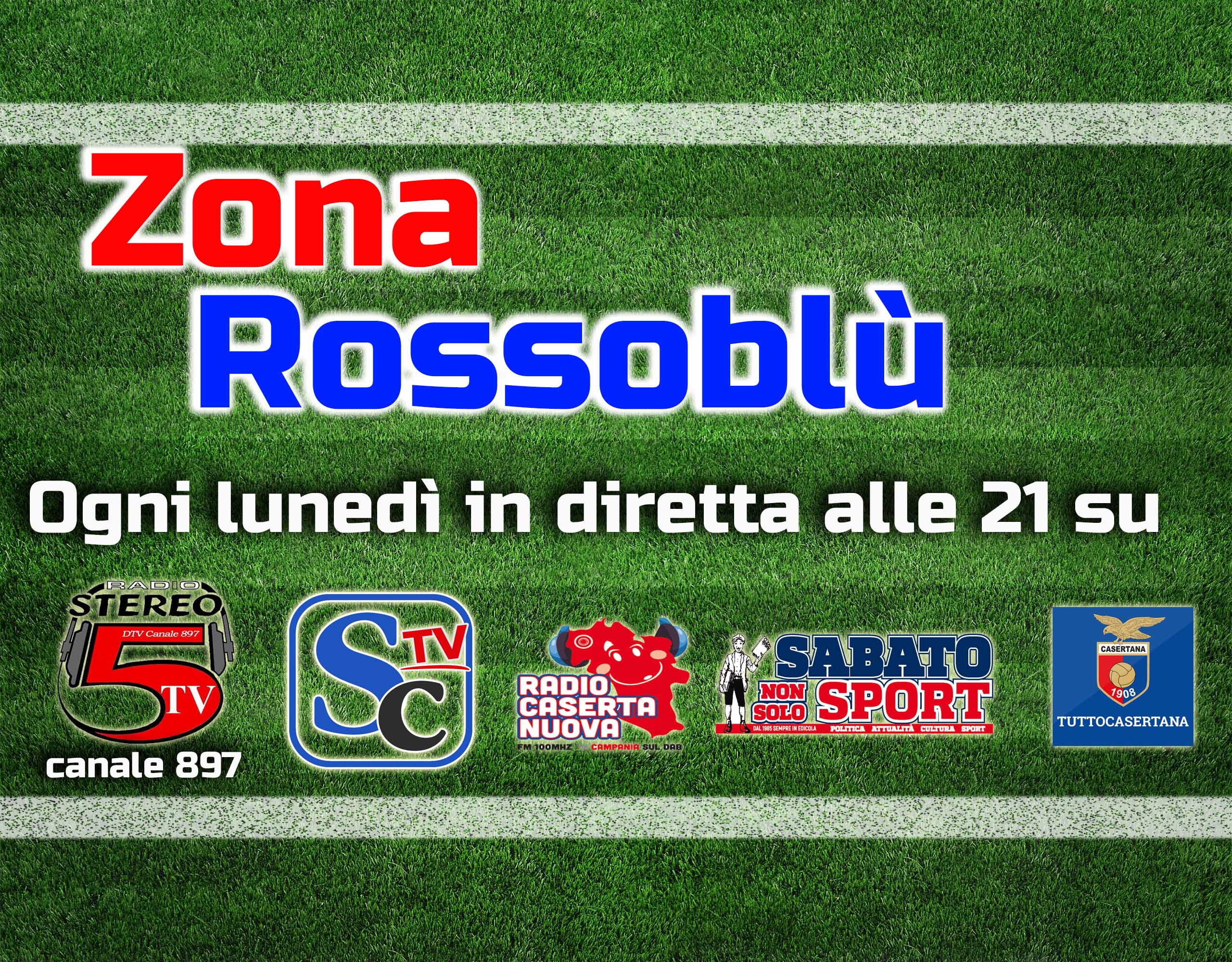 LA CASERTANA SUL DIGITALE TERRESTRE – Alle 21 torna ‘Zona Rossoblù’ in diretta streaming e su Stereo 5 Tv