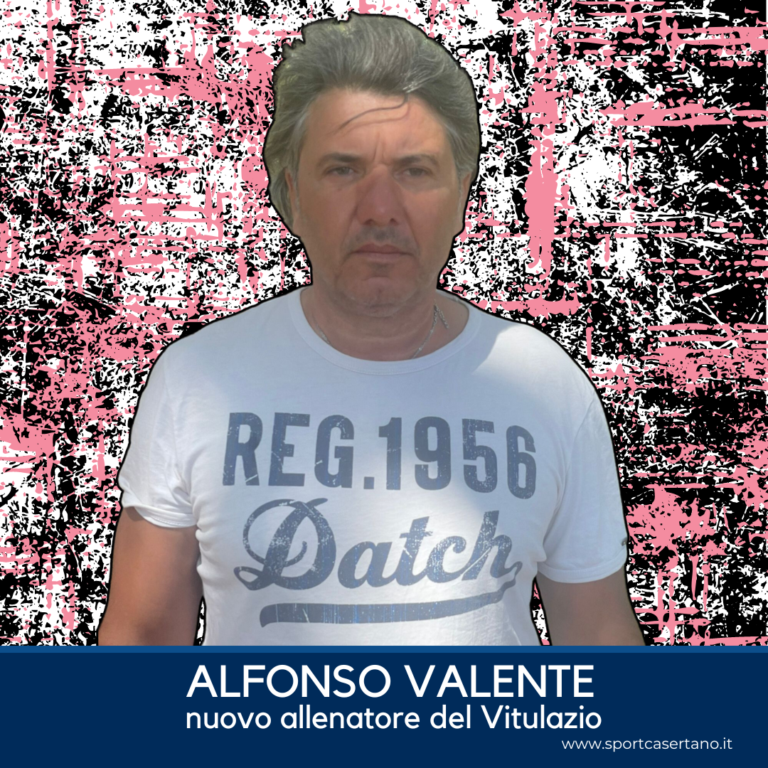 VITULAZIO, IL NUOVO ALLENATORE E’ ALFONSO VALENTE